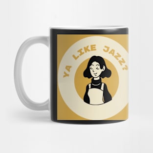 Ya Like Jazz? Mug